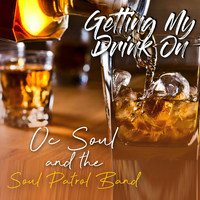 OC Soul and the Soul Patrol Band - Getting My Drink On