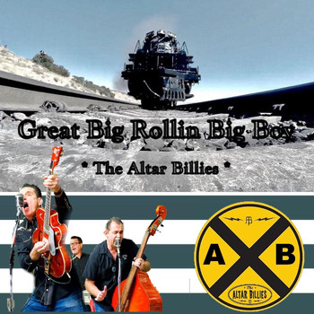 The Altar Billies - Great Big Rollin' Big Boy