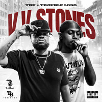 Tru - V.V. Stones (feat. Trouble Loso) (Explicit)