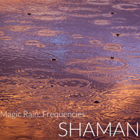 Shaman - Magic Rain: Frequencies