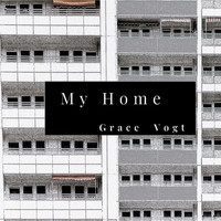 Grace Vogt - My home