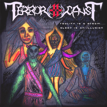 Terrorcaust - Reality Is a Dream.... Sleep Is an Illusion. (Explicit)