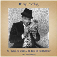 Henry Cording - Si j'avais du culot / La nuit va commencer (All Tracks Remastered)