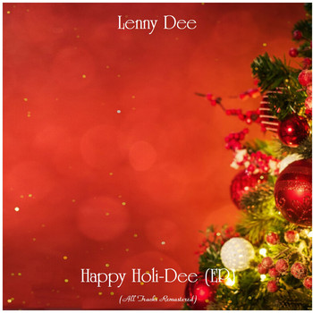 Lenny Dee - Happy Holi-Dee (EP) (All Tracks Remastered)