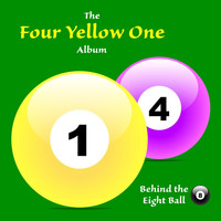 Behind the Eight Ball - Four Yellow One