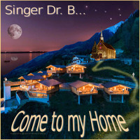 Singer Dr. B... - Come to My Home