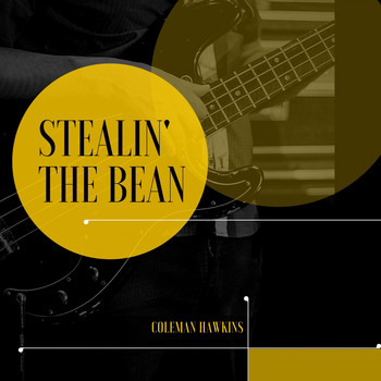 Coleman Hawkins - Stealin' the Bean