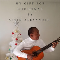 Alvin Alexander - My Gift for Christmas