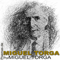 Miguel Torga - Poemas de Miguel Torga Por...
