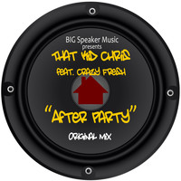 That Kid Chris - After Party (feat. Crazy Fresh)