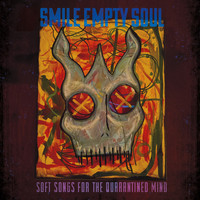 Smile Empty Soul - Soft Songs for the Quarantined Mind