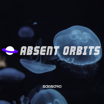 Absent Orbits - Saṃsāra - Single
