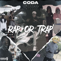 Coda - Rap or Trap (Explicit)