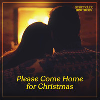 Scheckler Brothers - Please Come Home for Christmas