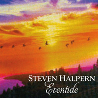 Steven Halpern - Eventide (Re-Mastered)