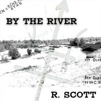 R. Scott - By the River