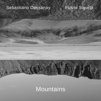 Sebastiano Dessanay - Mountains (feat. Fulvio Sigurta')
