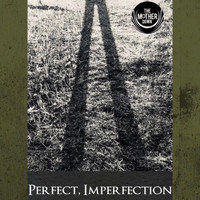 The Mother Down - Perfect Imperfection