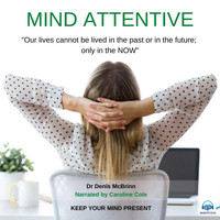Dr Denis McBrinn - Mind Attentive (feat. Caroline Cole)
