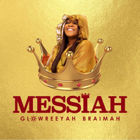 Glowreeyah Braimah - Messiah