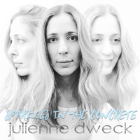 Julienne Dweck - Sparkles in the Concrete