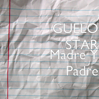 Guelo Star - Madre Y Padre