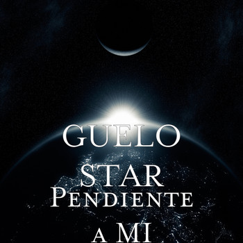 Guelo Star - Pendiente a MI (Explicit)