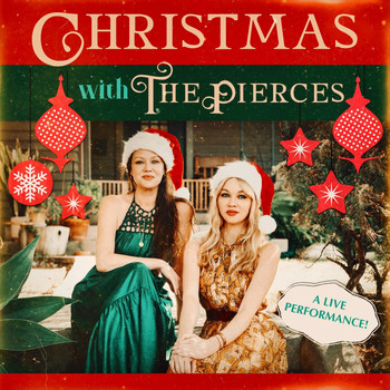 The Pierces - Christmas with the Pierces (A Live Performance)