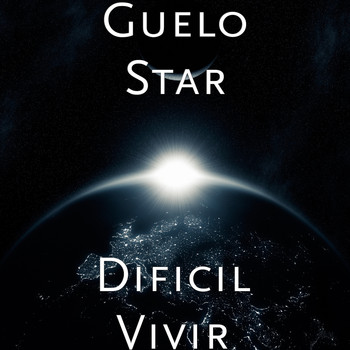 Guelo Star - Dificil Vivir