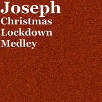 Joseph - Christmas Lockdown Medley