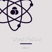 Alex K - Great Fallout