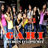 DJ Eclipse - Gahi (Budots Eclipsemix)