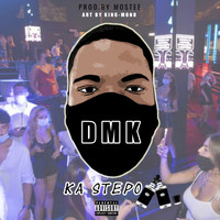 DMK - Ka Stepo (Explicit)