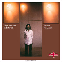 Townes Van Zandt - High, Low and In Between - Remastered Edition
