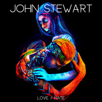 John Stewart - Love / Hate (Explicit)