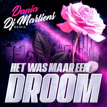 Dania - Het was maar een droom (DJ Martiens Remix)