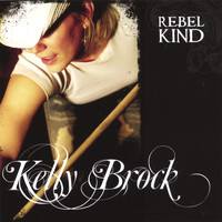Kelly Brock - Rebel Kind