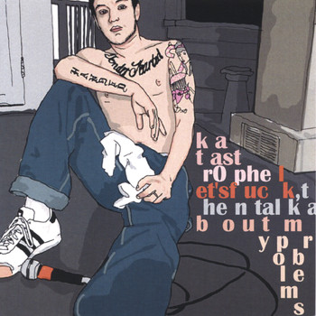 Katastrophe - Let's Fuck,Then Talk About My Problems