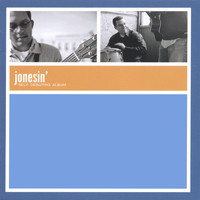 Jonesin' - Self Debuting Album