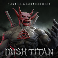 Floxytek, Tanukichi and 6th - Irish Titan