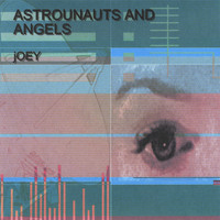 Joey - astrounauts and angels