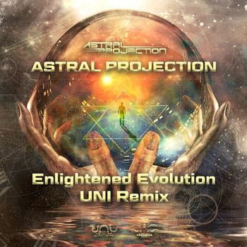 Astral Projection - Enlightened Evolution (Uni Remix)
