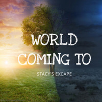 Stacy's Excape - World Coming To (Explicit)