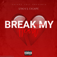 Stacy's Excape - Break My Heart (Explicit)