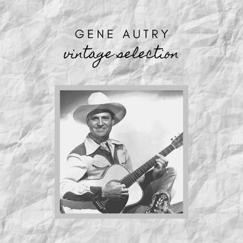 Gene Autry - Gene Autry - Vintage Selection