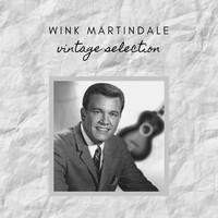 Wink Martindale - Wink Martindale - Vintage Selection