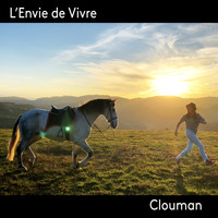 Clouman - L'Envie de Vivre