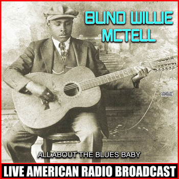 Blind Willie McTell - All About The Blues Baby