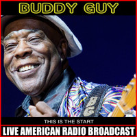 Buddy Guy - This Is The Start