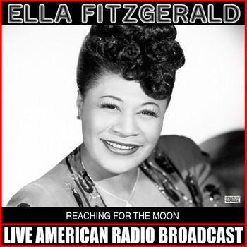 Ella Fitzgerald - Reaching For The Moon